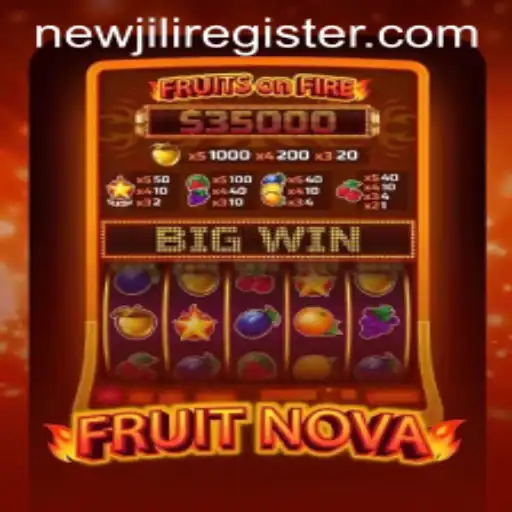 Explore the Thrilling World of FruitNova: A NEWJILI Adventure